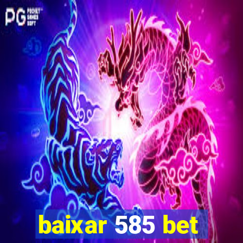 baixar 585 bet